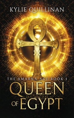 Queen of Egypt (Hardback Version) by Quillinan, Kylie