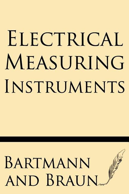 Electrical Measuring Instruments by Braun