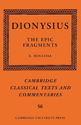 Dionysius: The Epic Fragments by Benaissa, Amin