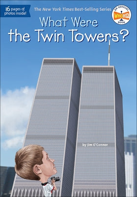 What Were the Twin Towers? by O'Connor, Jim