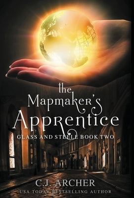 The Mapmaker's Apprentice by Archer, C. J.