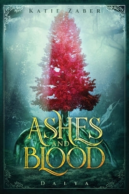 Ashes and Blood by Zaber, Katie