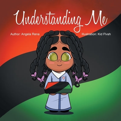 Understanding Me by Rena, Angela