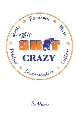 This Shit Crazy by Prince, Tre