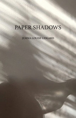 Paper Shadows by Lidgard, Jemma Louise