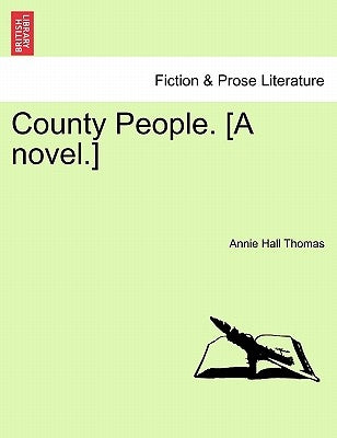 County People. [A Novel.] Vol. I. by Thomas, Annie Hall