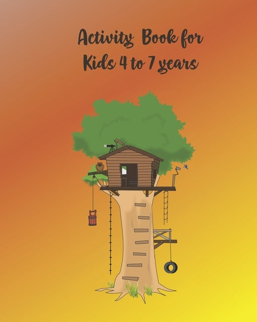 Activity Book for Kids 4 to 7: Activity Book with Colouring, Games and Drawing Pages for Boys and Girls by Loving Fun Kids Club