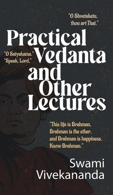 Practical Vedanta and other lectures by Vivekananda, Swami