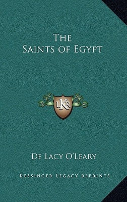 The Saints of Egypt by O'Leary, De Lacy