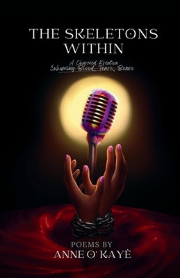 The Skeleton's Within by Kayé, Anne O'