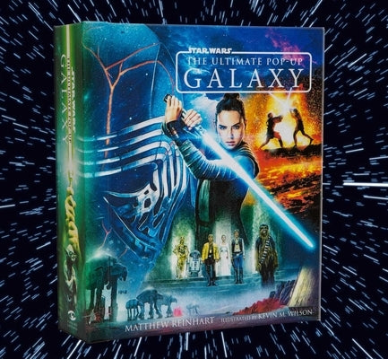 Star Wars: The Ultimate Pop-Up Galaxy (Pop Up Books for Star Wars Fans) by Reinhart, Matthew