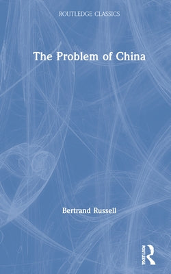 The Problem of China by Russell, Bertrand