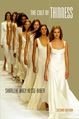 The Cult of Thinness by Hesse-Biber, Sharlene Nagy