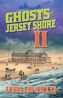 Ghosts of the Jersey Shore II by Macken, Lynda Lee
