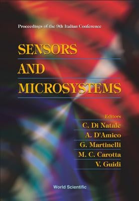 Sensors and Microsystems - Proceedings of the 9th Italian Conference by D'Amico, Arnaldo