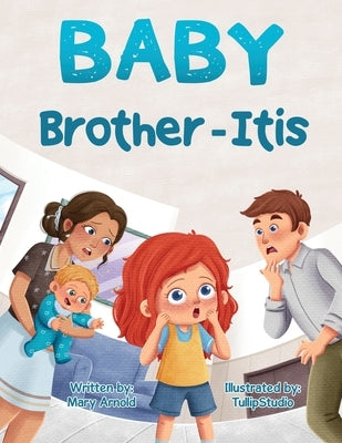 Baby Brother-Itis by Arnold, Mary