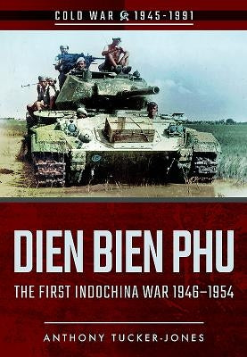 Dien Bien Phu by Tucker-Jones, Anthony