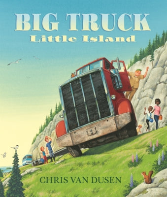 Big Truck Little Island by Van Dusen, Chris