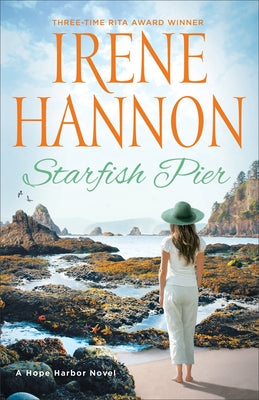 Starfish Pier: A Hope Harbor Novel by Hannon, Irene