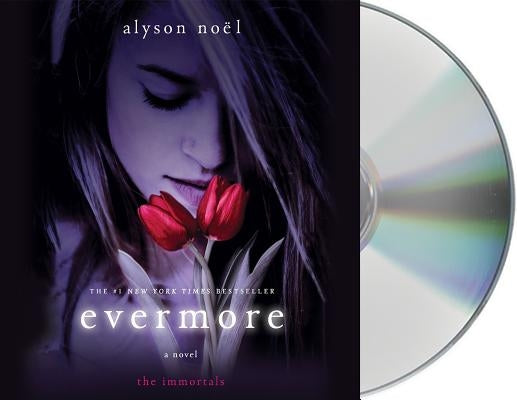 Evermore: The Immortals by Noël, Alyson