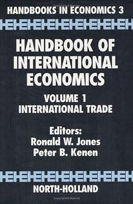 Handbook of International Economics: International Trade Volume 1 by Kenen, P. B.