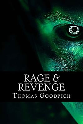 Rage & Revenge: Torture & Atrocities in War & Peace by Goodrich, Thomas
