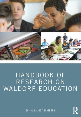 Handbook of Research on Waldorf Education by Schieren, Jost