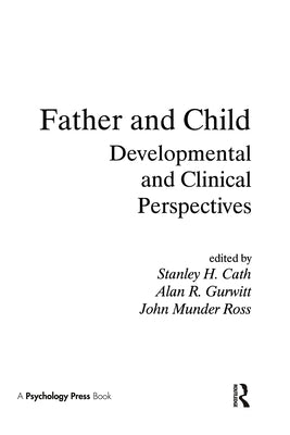 Father and Child: Developmental and Clinical Perspectives by Cath, Stanley H.