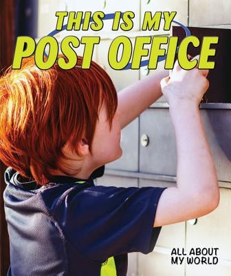 This Is My Post Office by Bellamy, Adam