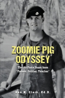 Zoomie Pig Odyssey by N. Clark Ed D., Dan