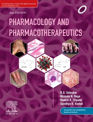 Pharmacology and Pharmacotherapeutics, 26e by Satoskar, Rs