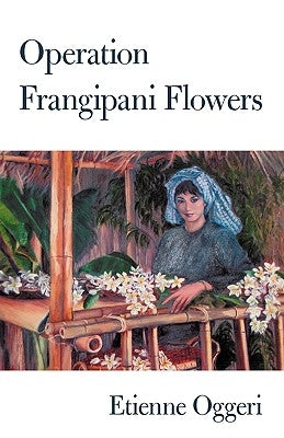 Operation Frangipani Flowers by Oggeri, Etienne