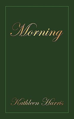 Morning by Harris, Kathleen