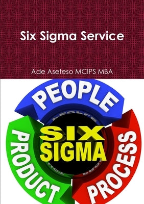 Six Sigma Service by Asefeso McIps Mba, Ade