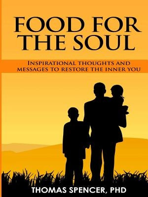 Food for the Soul by Spencer, Thomas