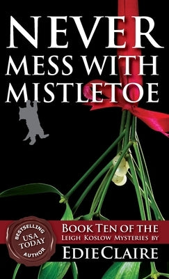 Never Mess with Mistletoe by Claire, Edie
