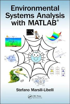 Environmental Systems Analysis with MATLAB(R) by Marsili-Libelli, Stefano