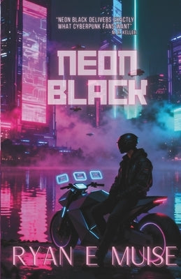 Neon Black by Muise, Ryan E.