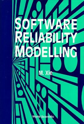 Software Reliability Modelling by Xie, Min