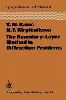 The Boundary-Layer Method in Diffraction Problems by Babic, V. M.
