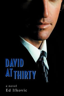 David at Thirty by Ifkovic, Ed