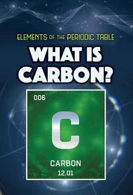 What Is Carbon? by Klatte, Kathleen A.