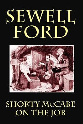 Shorty McCabe on the Job by Ford, Sewell