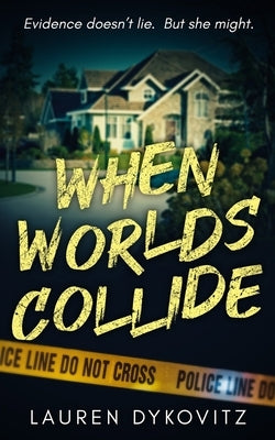 When Worlds Collide by Dykovitz, Lauren