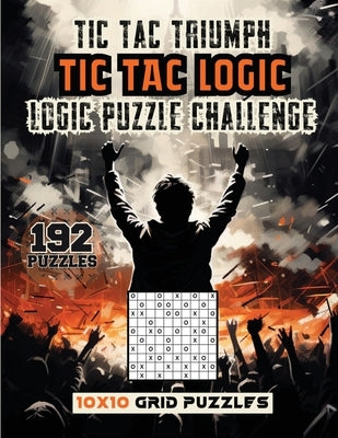 Tic Tac Triumph Tic Tac logic: Logic Puzzle Challenge by Publishing LLC, Sureshot Books