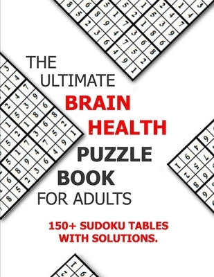 The Ultimate Brain Health Puzzle Book for Adults: Ultimate Mind Health Puzzle Books Sudoku by Molay, Molay