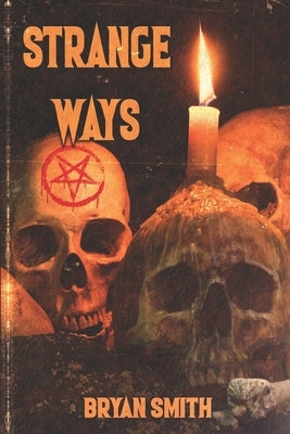 Strange Ways by Smith, Bryan
