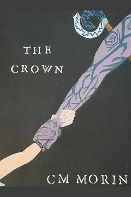 The Crown by Morin, C. M.