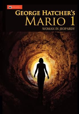 Mario 1: Woman in Jeopardy: by Hatcher, George J.