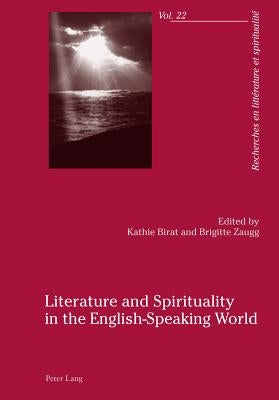 Literature and Spirituality in the English-Speaking World by Cullière, Alain